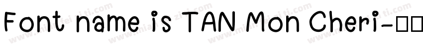Font name is TAN Mon Cheri字体转换